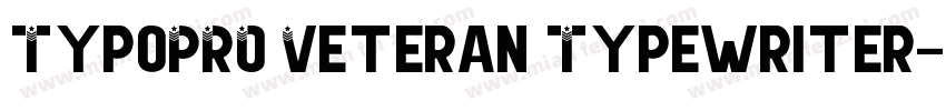 TypoPRO Veteran Typewriter字体转换